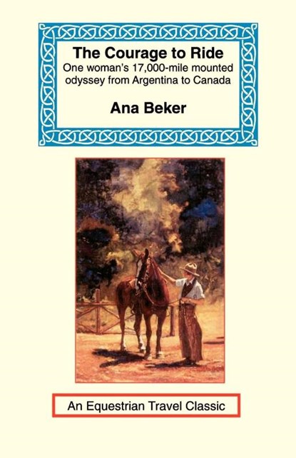 The Courage to Ride, Ana Beker - Paperback - 9781590480410