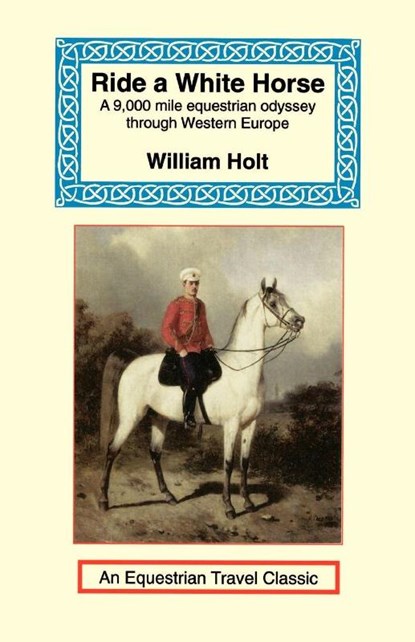 Ride a White Horse, William Holt - Paperback - 9781590480441