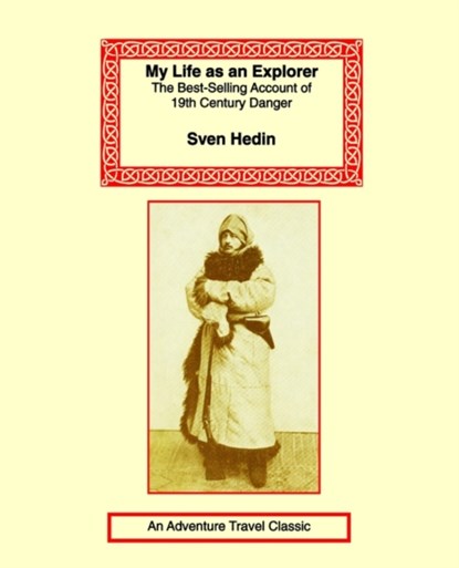My Life as an Explorer, Sven Hedin - Paperback - 9781590480762
