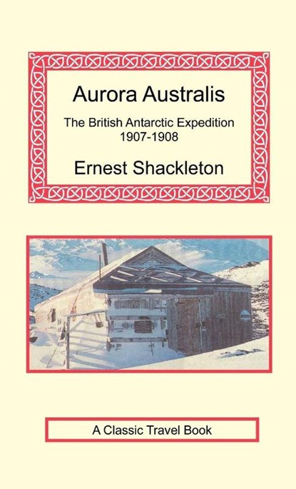 Aurora Australis, Sir Ernest Shackleton - Gebonden - 9781590482421