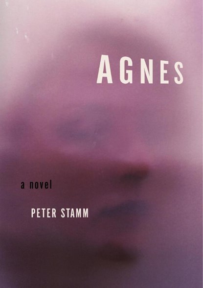 Agnes, Peter Stamm ; Michael Hofmann - Paperback - 9781590511534