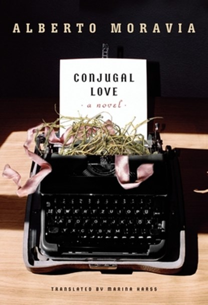 Conjugal Love, Alberto Moravia - Paperback - 9781590512210