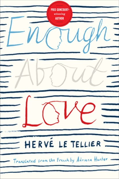 Enough About Love, Herve Le Tellier - Paperback - 9781590513996