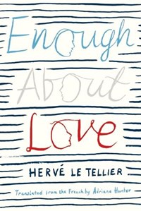 Enough About Love | Herve Le Tellier | 