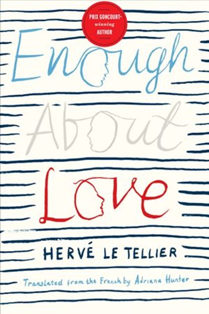 Enough About Love, Hervé Le Tellier - Ebook - 9781590514009