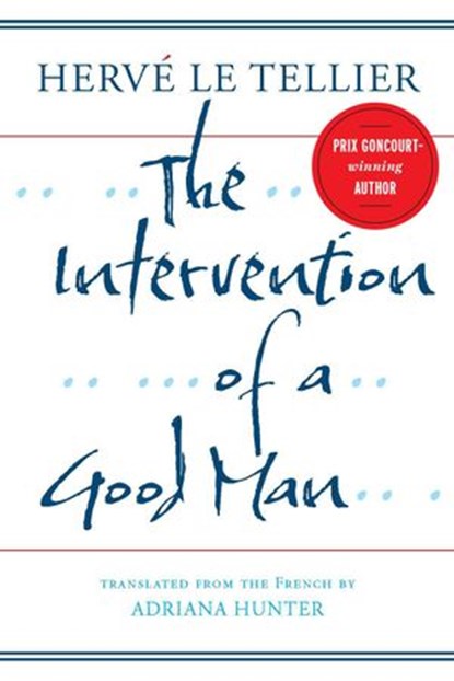 The Intervention of a Good Man, Hervé Le Tellier - Ebook - 9781590514924