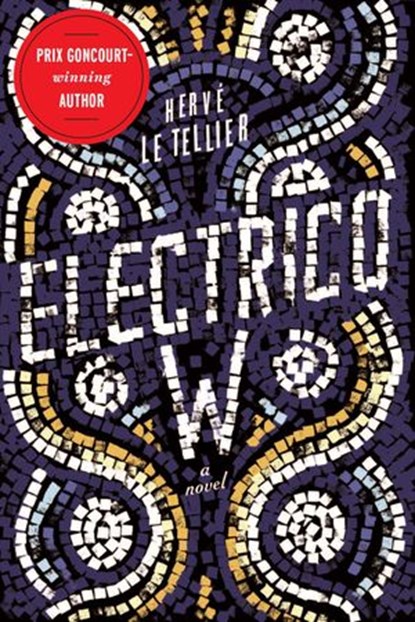 Electrico W, Hervé Le Tellier - Ebook - 9781590515341
