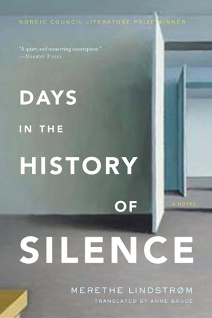 Days In The History Of Silence, Merethe Lindstrom - Paperback - 9781590515952