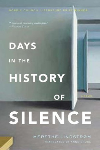 Days in the History of Silence, Merethe Lindstrom - Ebook - 9781590515976