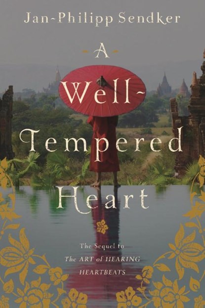 A Well-tempered Heart, Jan-Philipp Sendker - Paperback - 9781590516409