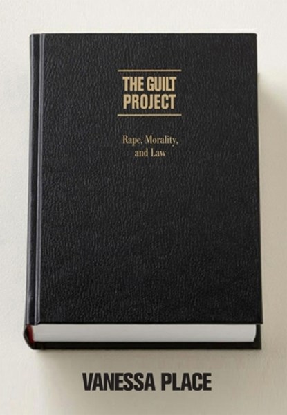 The Guilt Project, Vanessa Place - Paperback - 9781590517505