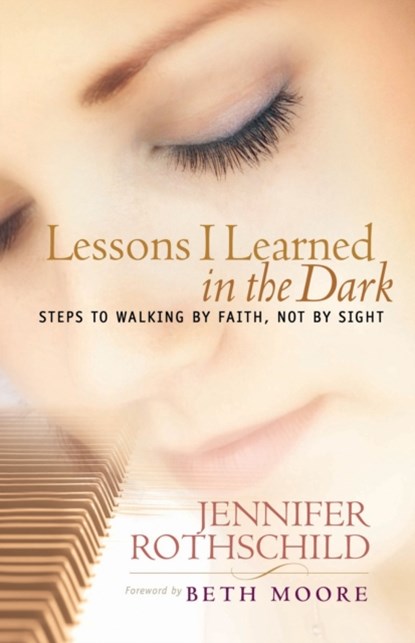 Lessons I Learned in the Dark, Jennifer Rothschild - Paperback - 9781590520475