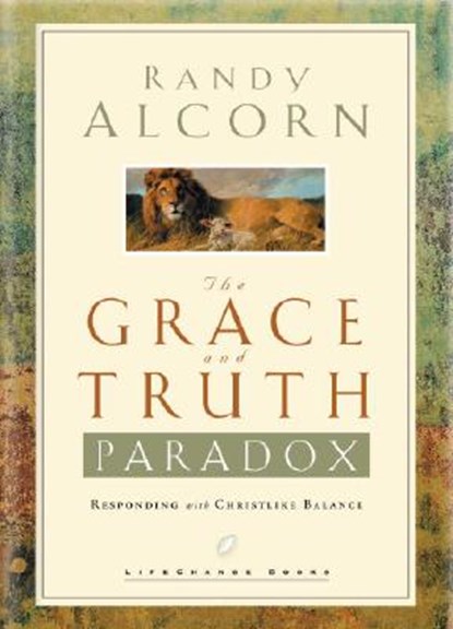 The Grace and Truth Paradox, Randy Alcorn - Gebonden - 9781590520659