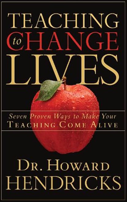 Teaching to Change Lives, Howard Hendricks - Paperback - 9781590521380