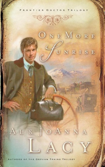 One More Sunrise, Al Lacy ; Joanna Lacy - Paperback - 9781590523087