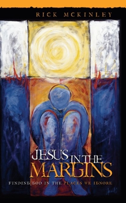 Jesus in the Margins, Rick Mckinley - Paperback - 9781590523872