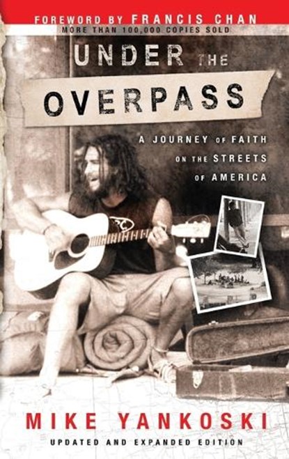 Under the Overpass, Mike Yankoski - Paperback - 9781590524022