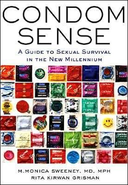 Condom Sense, M.Monica Sweeney ; Rita Kirwan Grisman - Paperback - 9781590560778