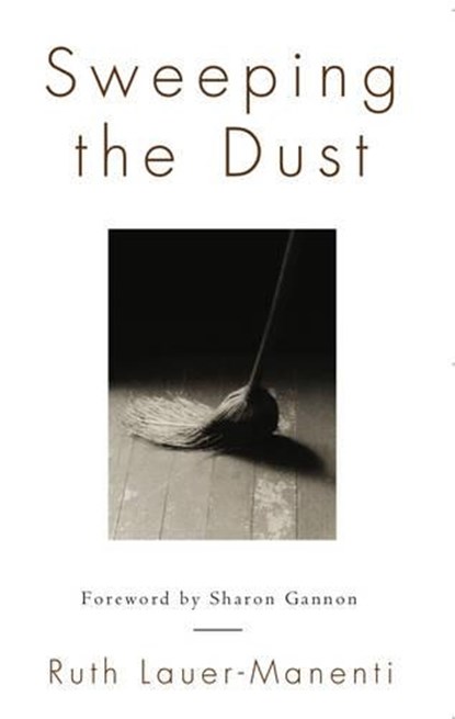 Sweeping the Dust, LAUER-MANENTI,  Ruth - Paperback - 9781590562314