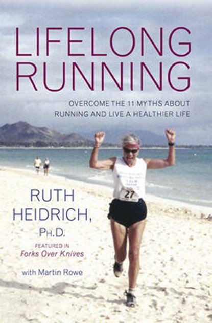 Lifelong Running, HEIDRICH,  Ruth (Ruth Heidrich) ; Rowe, Martin (Martin Rowe) - Paperback - 9781590563854