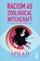 Racism as Zoological Witchcraft, Aph (Aph Ko) Ko - Paperback - 9781590565964