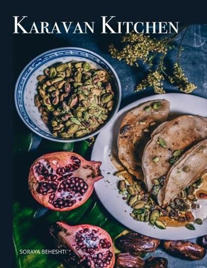 Karavan Kitchen, Soraya (Soraya Beheshti) Beheshti - Gebonden - 9781590566008