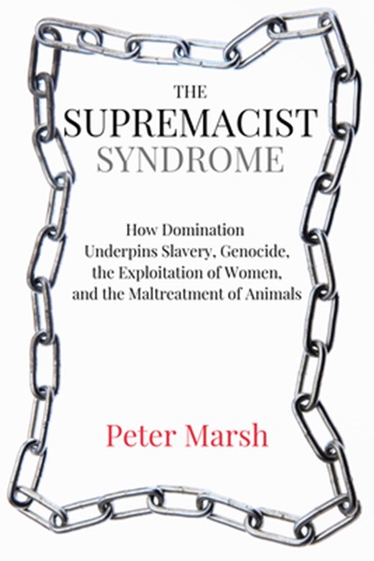 The Supremacist Syndrome, Peter (Peter Marsh) Marsh - Paperback - 9781590566251