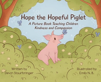 Hope the Hopeful Piglet, Devin (Devin Staurbringer) Staurbringer - Gebonden - 9781590566923