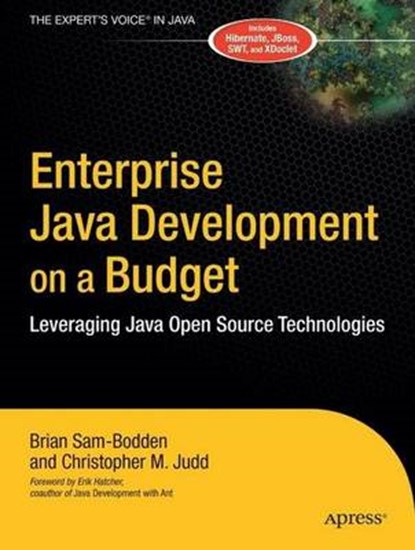 Enterprise Java Development on a Budget, Brian Sam-Bodden ; Christopher M Judd - Paperback - 9781590591253