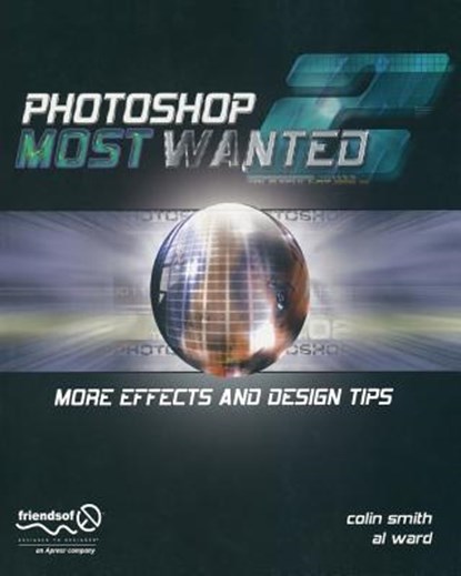 Smith, C: Photoshop Most Wanted 2, Colin Smith ; Al Ward - Paperback - 9781590592625