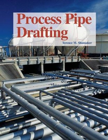 Process Pipe Drafting, Terence M. Shumaker - Paperback - 9781590702475