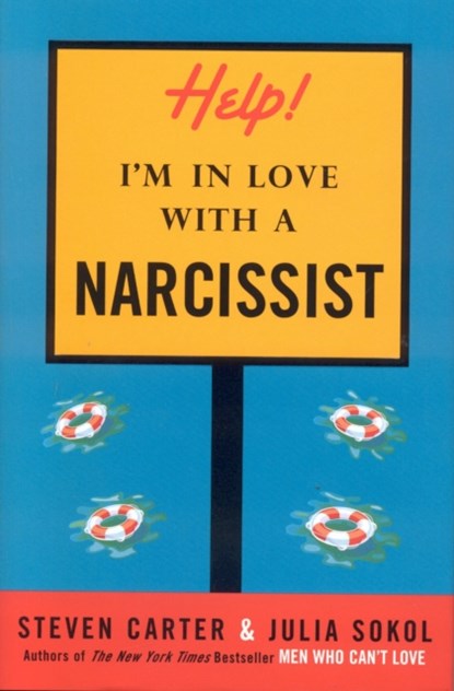 Help! I'm in Love with a Narcissist, STEVEN,  Henderson State Universit Carter ; Julia Sokol - Gebonden - 9781590770771