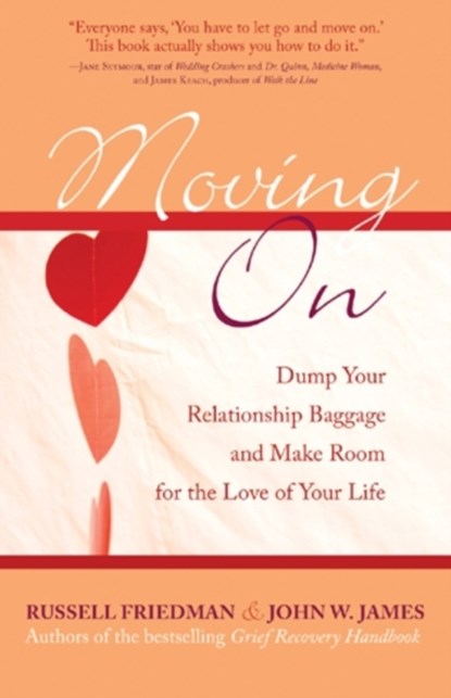 Moving On, Russell Friedman ; John W. James - Paperback - 9781590771273