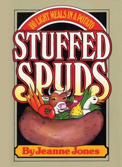 Stuffed Spuds, Jeanne Jones - Ebook - 9781590772416