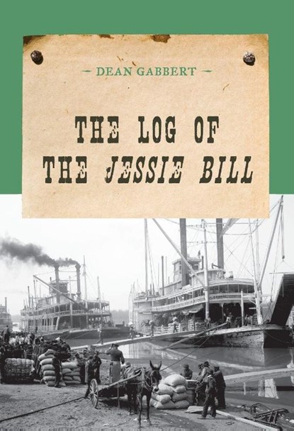 The Log of the Jessie Bill, Dean Gabbert - Paperback - 9781590772522