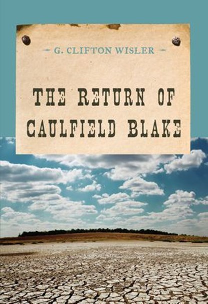 The Return of Caulfield Blake, G. Clifton Wisler - Ebook - 9781590772683