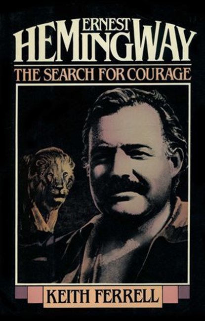 Ernest Hemingway, Keith Ferrell - Ebook - 9781590773536
