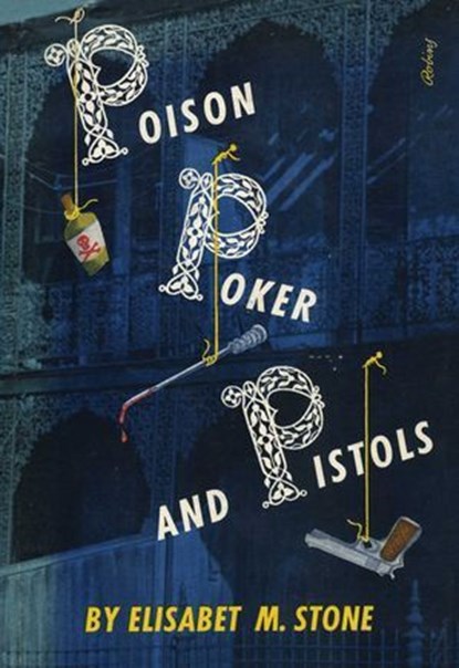 Poison, Poker and Pistols, Elisabet M. Stone - Ebook - 9781590774656