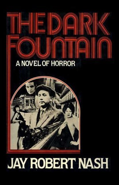 The Dark Fountain, Jay Robert Nash - Ebook - 9781590775202