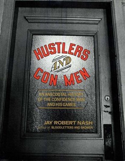 Hustlers and Con Men, Jay Robert Nash - Ebook - 9781590775271