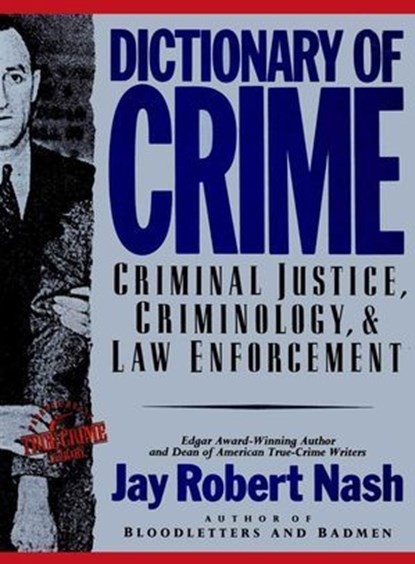 Dictionary of Crime, Jay Robert Nash - Ebook - 9781590775318