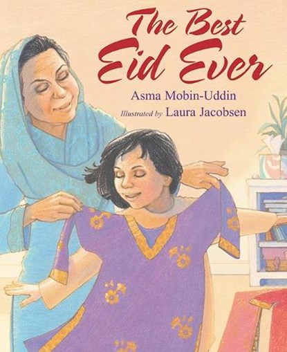 The Best Eid Ever, Asma Mobin-Uddin - Gebonden - 9781590784310