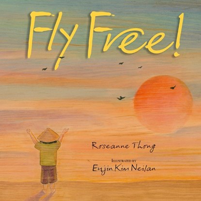 Fly Free, Roseanne Thong - Gebonden - 9781590785508