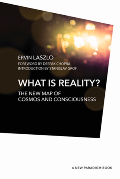 WHAT IS REALITY, Deepak Chopra - Gebonden - 9781590793916