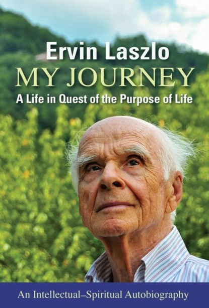 My Journey, Ervin Laszlo - Paperback - 9781590795187