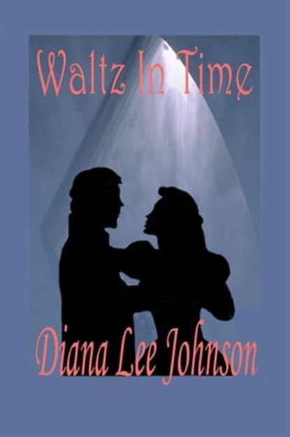 Waltz in Time, Diana Lee Johnson - Ebook - 9781590880708