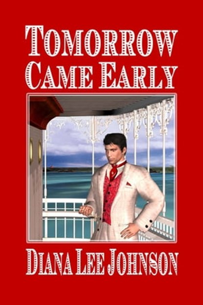 Tomorrow Came Early, Diana Lee Johnson - Ebook - 9781590880937
