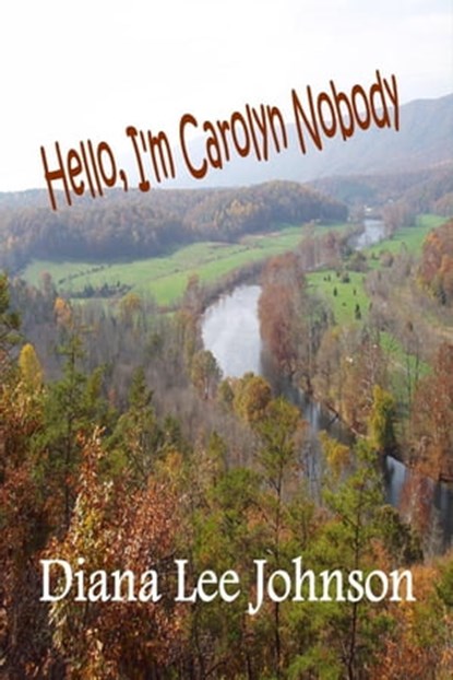 Hello, I'm Carolyn Nobody, Diana Lee Johnson - Ebook - 9781590883822