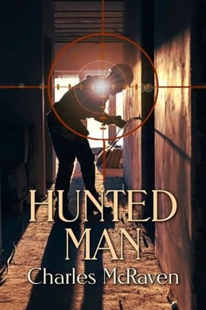Hunted Man, Charles McRaven - Ebook - 9781590886304