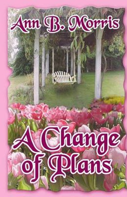 A Change of Plans, MORRIS,  Ann B. - Paperback - 9781590889244